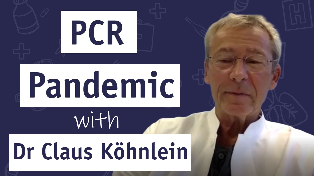 PCR Pandemic Interview with Dr Claus Köhnlein