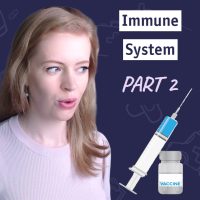 Immune System and Vaccines – Part 2