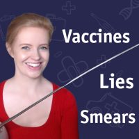 Vaccines, Lies & Smears