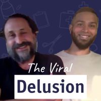 Behind The Scenes: The Viral Delusion