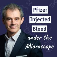 Psst…Pfizer-Injected Blood Under The Microscope