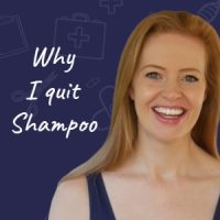 Here’s Why I Quit Shampoo