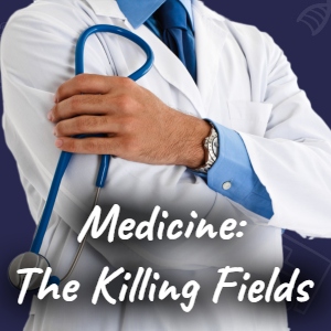 Medicine: The Killing Fields