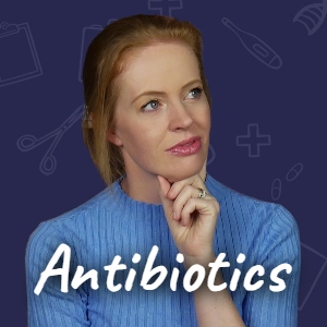 The Truth About Antibiotics